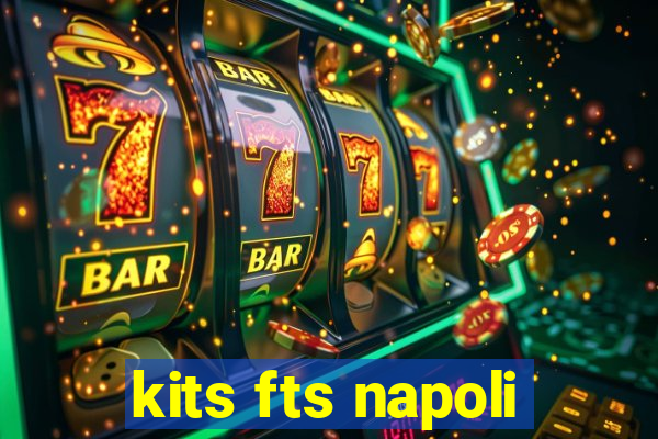 kits fts napoli